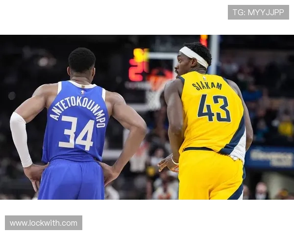 字母哥33分13篮板后仰压哨绝杀雄鹿客场险胜步行者