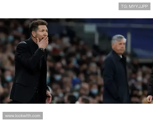 西蒙尼谈小蜘蛛续约不插手强调国家德比裁判挑战最大